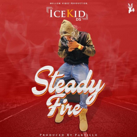 Steady Fire | Boomplay Music