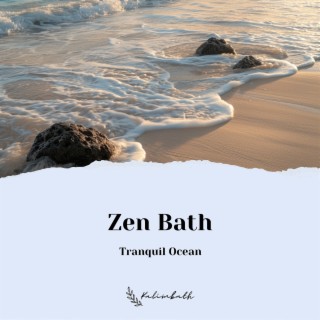 Zen Bath: Tranquil Ocean