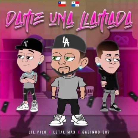 Dame una llamada ft. Gabinho507 & Lil Pilo | Boomplay Music