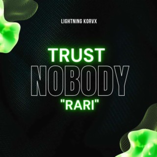 Trust Nobody (RARI)