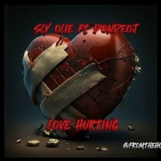 LOVE HURTING (SLY OLIE)