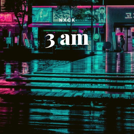 3 am | Boomplay Music