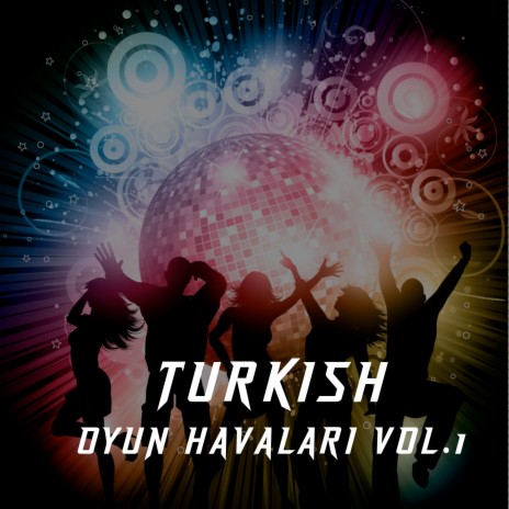 Turkısh Oyun Havaları, Vol. 1