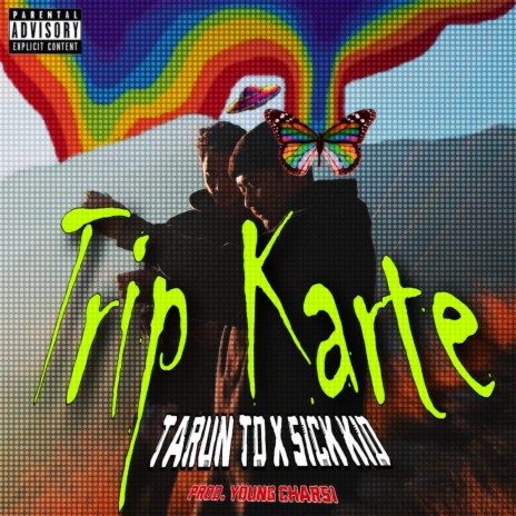 Trip Karte ft. Sick Kid | Boomplay Music