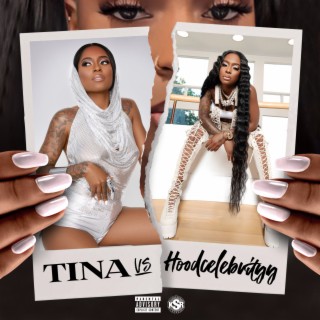 Tina vs Hoodcelebrityy | Boomplay Music