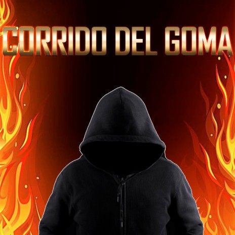 Corrido del Goma | Boomplay Music