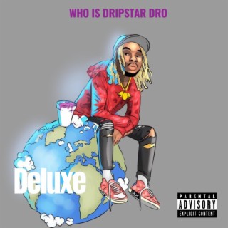 Who is DripstarDro ? Deluxe EP