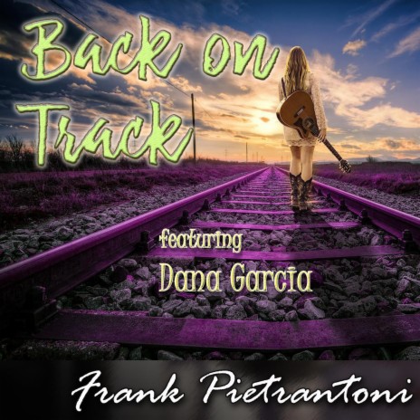 Back On Track ft. Dana Garcia | Boomplay Music