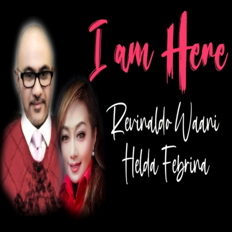 I AM HERE (KU ADA SBAB ANUGRAHMU) ft. REVINALDO WAANI