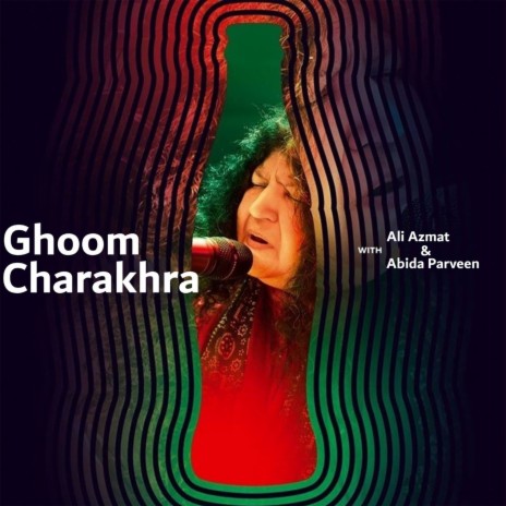 Ghoom Charakhra (Coke Studio Season 11) ft. Ali Azmat | Boomplay Music