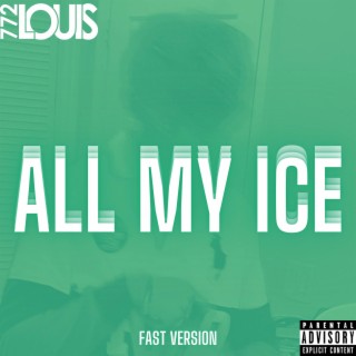 All My Ice (Fast)