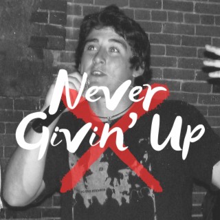 Never Givin' Up ft. Maxine lyrics | Boomplay Music