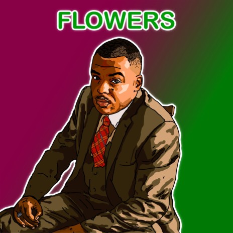 Flowers | Boomplay Music