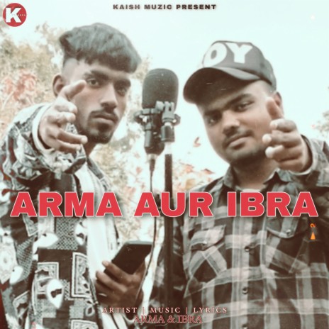 Arma Aur Ibra ft. Ibra | Boomplay Music