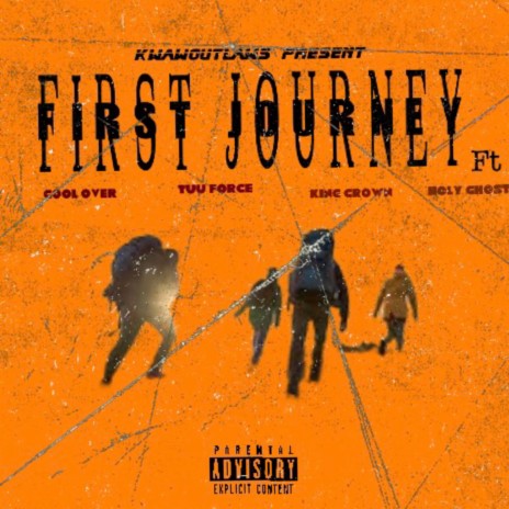 First Journey (Freestyle) ft. Cool Over, Tuu Force, King Crown & Holy Ghost