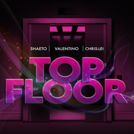 Top Floor ft. ValentinoElago & Chris-lei | Boomplay Music