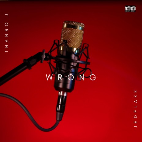 Wrong (feat. Jed Flakk)