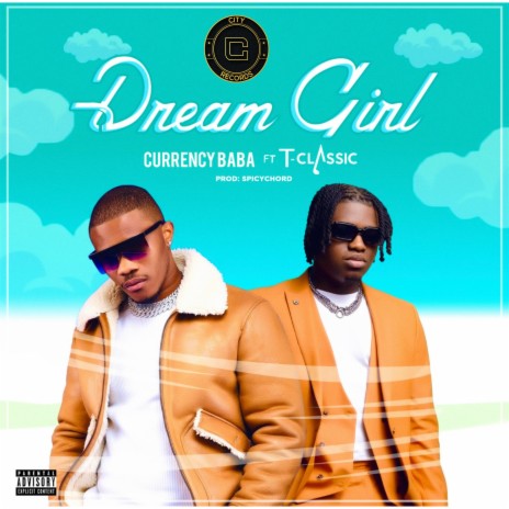 Dream Girl ft. T-Classic | Boomplay Music