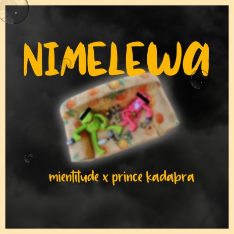 Nimelewa ft. Prince Kadabra | Boomplay Music