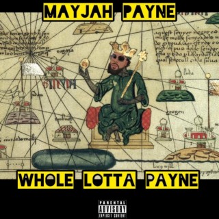 Whole Lotta Payne