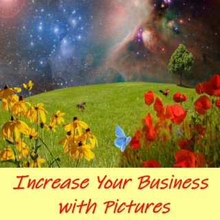 Increase Your Business with Pictures