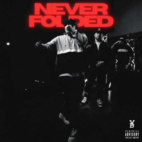 Never Folded | Boomplay Music