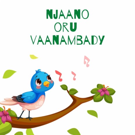 Njaano Oru Vaanambady (Kids Song) ft. Jitin David | Boomplay Music