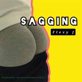 SAGGING lyrics | Boomplay Music