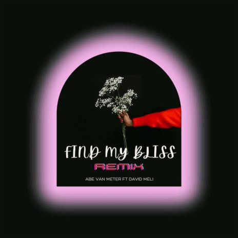 Find My Bliss (Remix) ft. David Meli | Boomplay Music