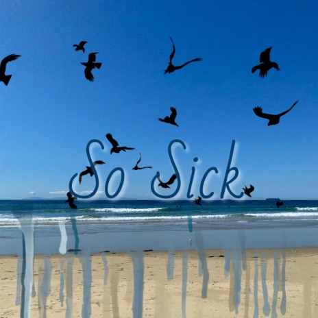 So Sick | Boomplay Music