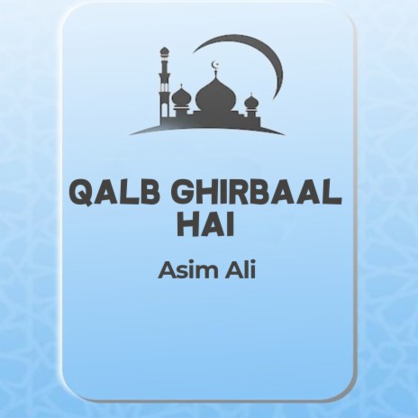 Qalb Ghirbaal Hai | Boomplay Music