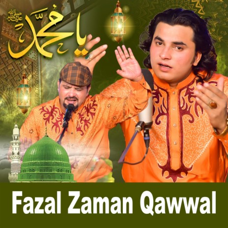 YA MUHAMMAD Fazal Zaman Qawwal New Qawwali Naat 2023 | Boomplay Music