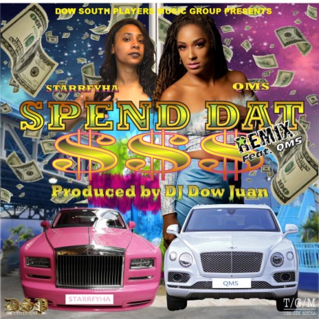 Spend Dat $$$ (Dj Dow Juan Remix) ft. Dj Dow Juan & Qms | Boomplay Music