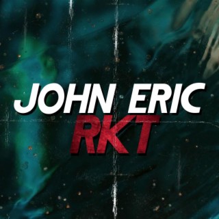 JOHN ERIC RKT