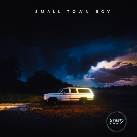 Small Town Boy | Boomplay Music