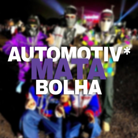 AUTOMOTIV* MATA BOLHA ft. DJ Kikito SP | Boomplay Music