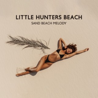 Little Hunters Beach: Sand Beach Melody, Rolling Ocean Waves, Loopable Soft Ocean Noise