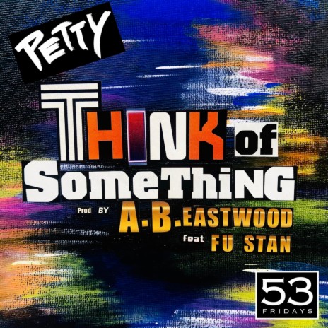 Think of Something (feat. FU Stan)