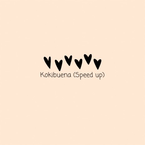 Kokibuena (Speed up) | Boomplay Music