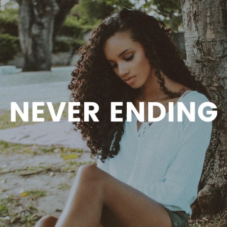 Never Ending | Boomplay Music