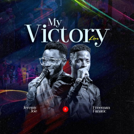 My Victory ft. Freeman Fanatic | Boomplay Music