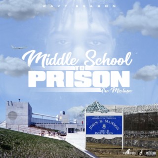 Middle school to prison mixtape