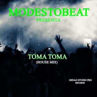 Toma Toma (House Mix)