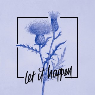 Let It Happen lyrics | Boomplay Music