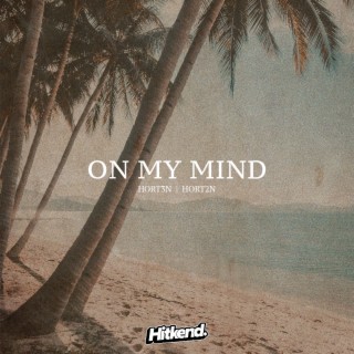 On my mind (feat. HORT2N)