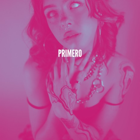 Primero | Boomplay Music