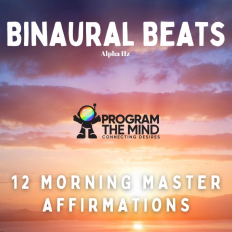 Morning 12 Master I AM Affirmation (Alpha HZ) | Boomplay Music