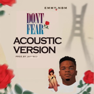 Don't Fear (AcousticVersion)