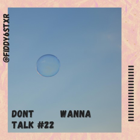 Don't wanna talk