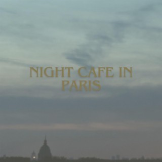 Night Cafe in Paris: Relaxing & Smooth Evening Jazz Music